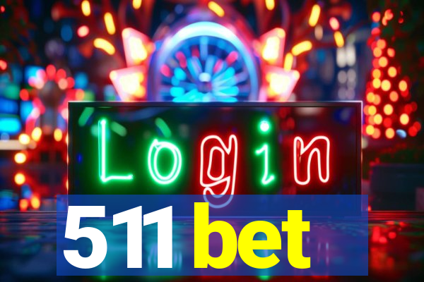 511 bet